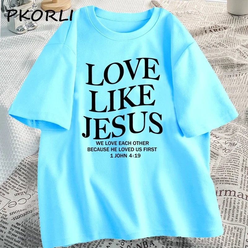 Love Like Jesus Christian Tshirts Faith Based Religious T-shirt Casual Short Sleeve Woman Clothes Streetwear O Neck Clothing