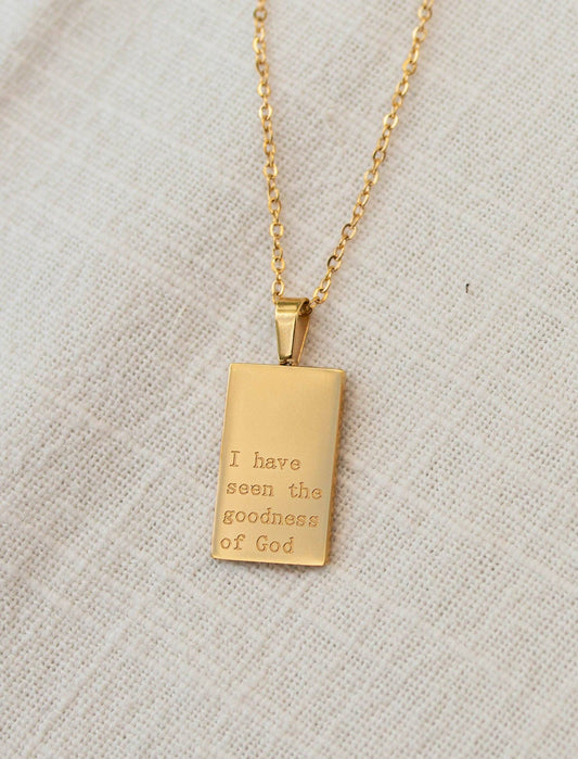 Necklace: I have seen the goodness of God (18 kt Gold)