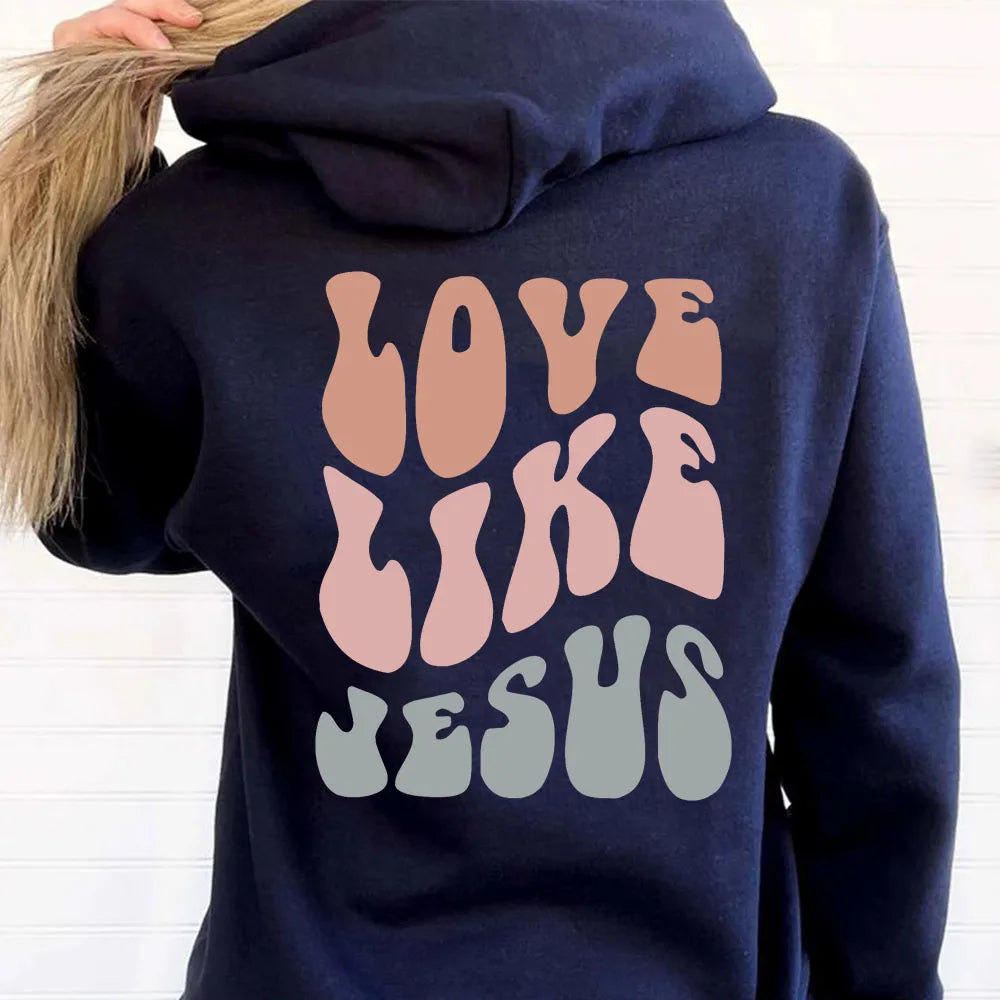 Love Like Jesus Hoodie Christian Bible Verse Hooded Sweatshirt Religious Faith Pullover Jesus Save Us Groovy Women Christian Top