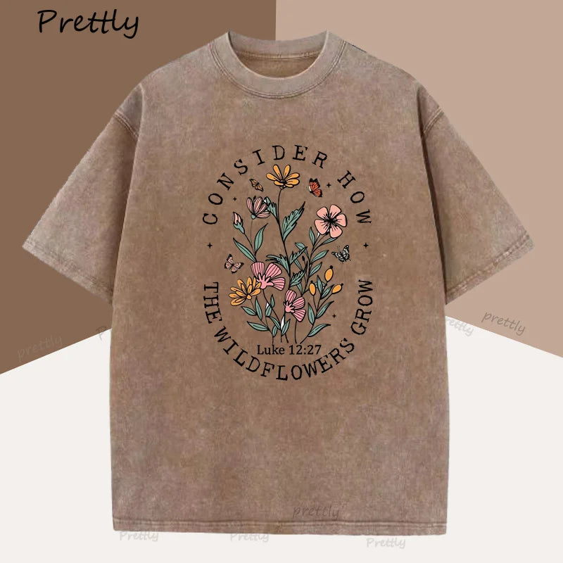 Consider How The Wildflowers Grow T Shirt Woman Cotton Floral Christian T-Shirt Faith Bible Verse Tshirt Religious Clothes
