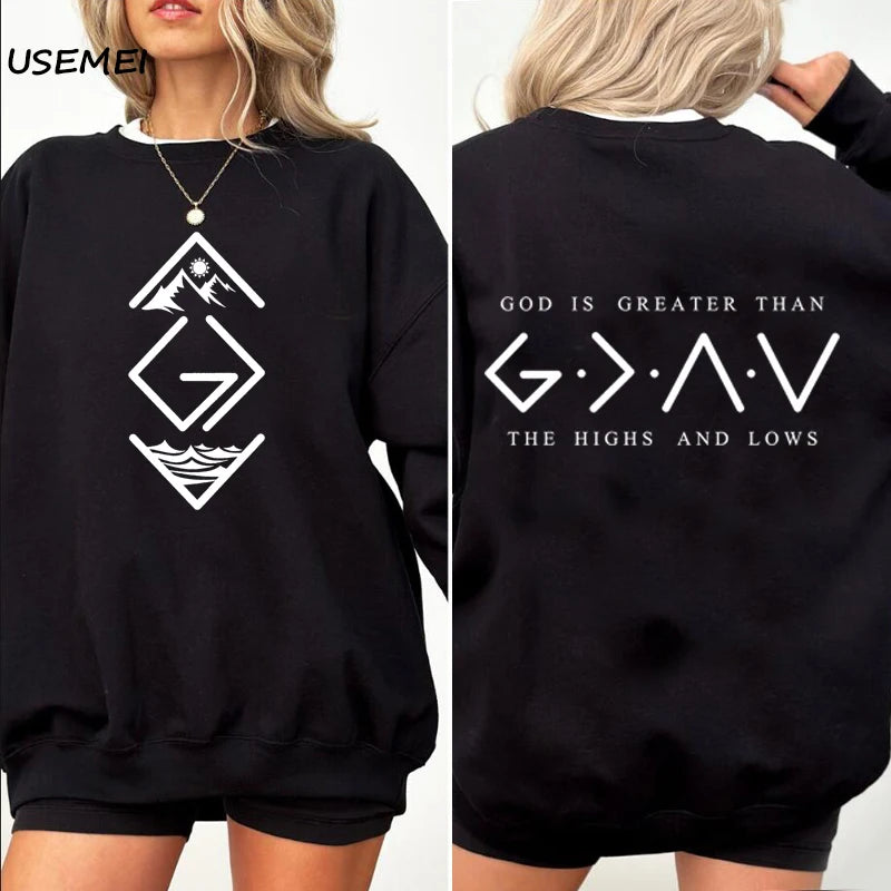 God Is Greater Than The Highs and Lows Round Neck Sweatshirt Christian Religious Faith Hoodie Bible Jesus Lover God Clothes