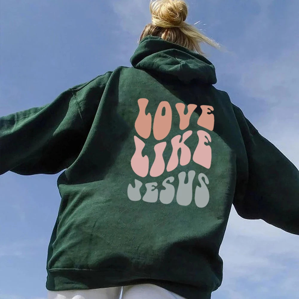 Love Like Jesus Hoodie Christian Bible Verse Hooded Sweatshirt Religious Faith Pullover Jesus Save Us Groovy Women Christian Top