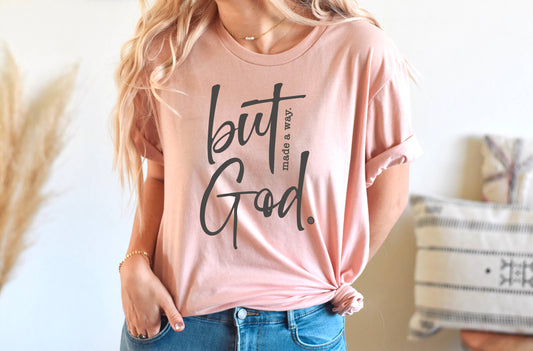 But God Made A Way Christian Tee